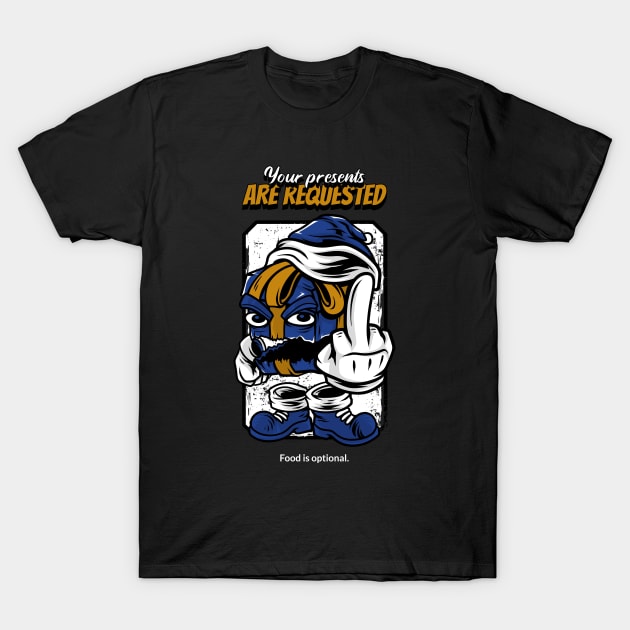 Your Presents Are Requested Design T-Shirt by ArtPace